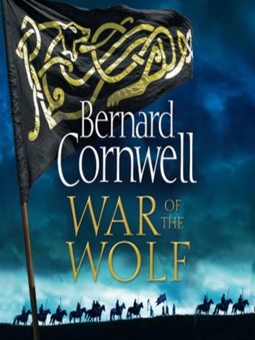 Title details for War of the Wolf by Bernard Cornwell - Wait list